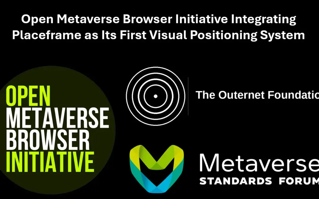 Open Metaverse Browser Initiative Integrating Placeframe as Its First Visual Positioning System